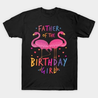 Father of the birthday Girl T-Shirt